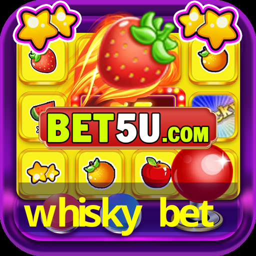 whisky bet