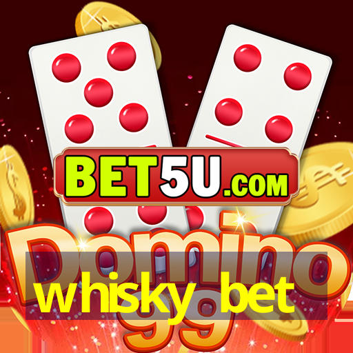 whisky bet