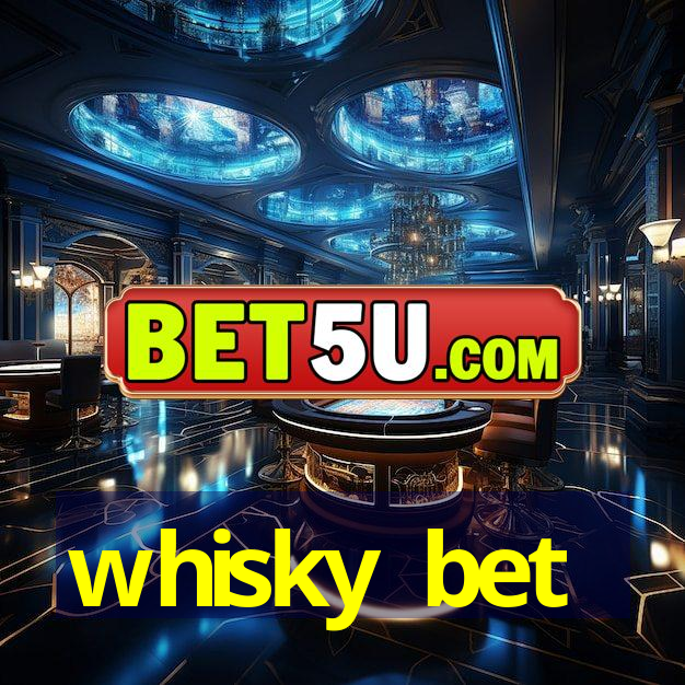 whisky bet