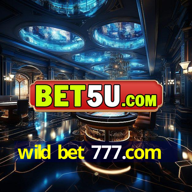 wild bet 777.com