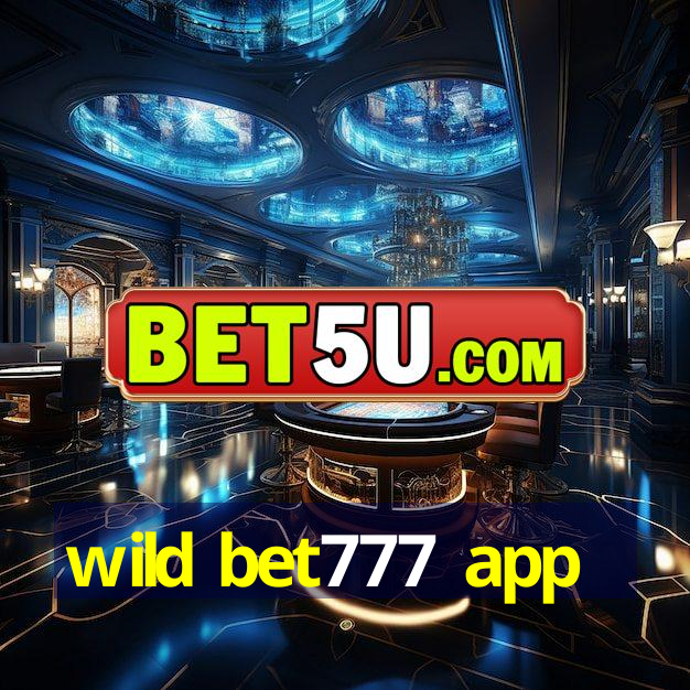 wild bet777 app