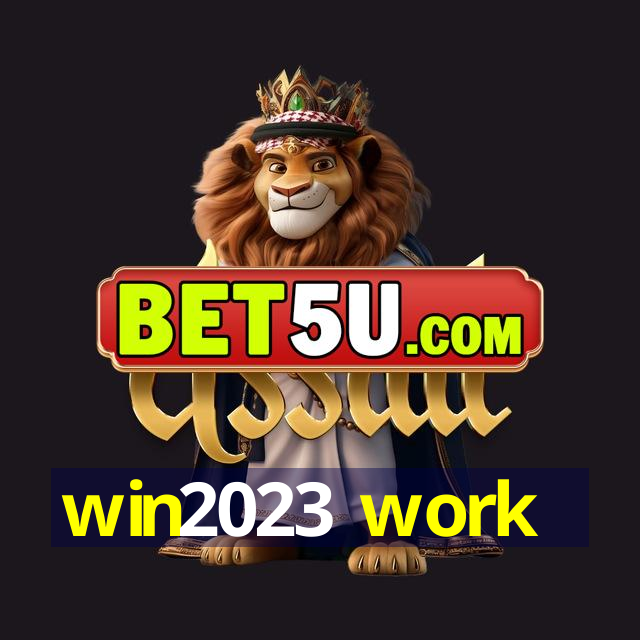 win2023 work