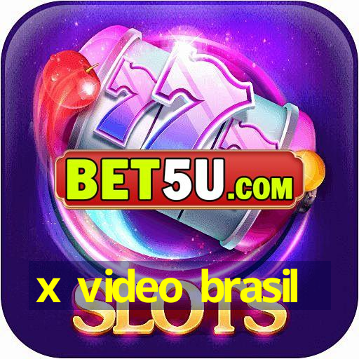 x video brasil