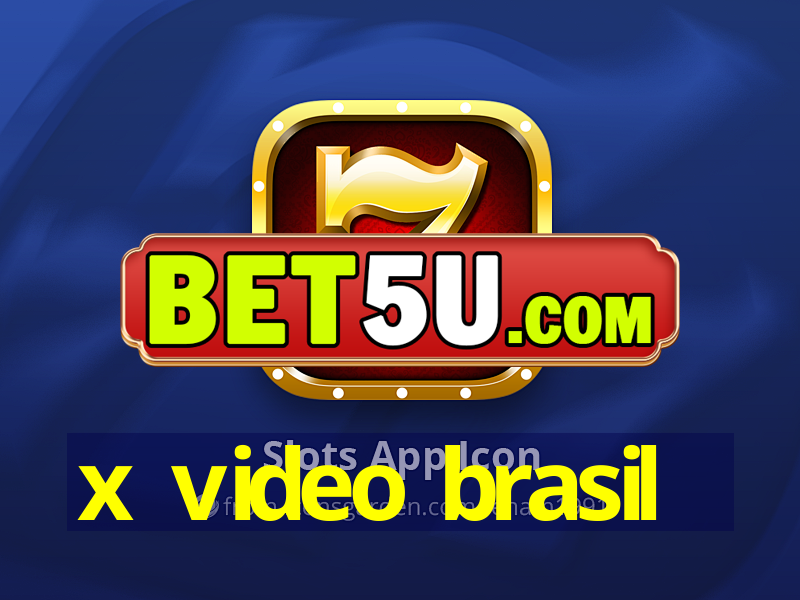 x video brasil