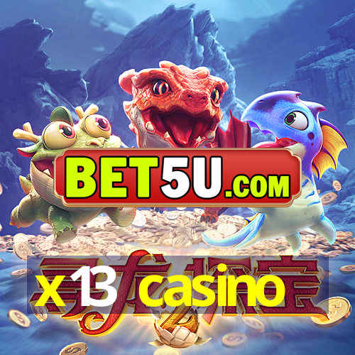 x13 casino