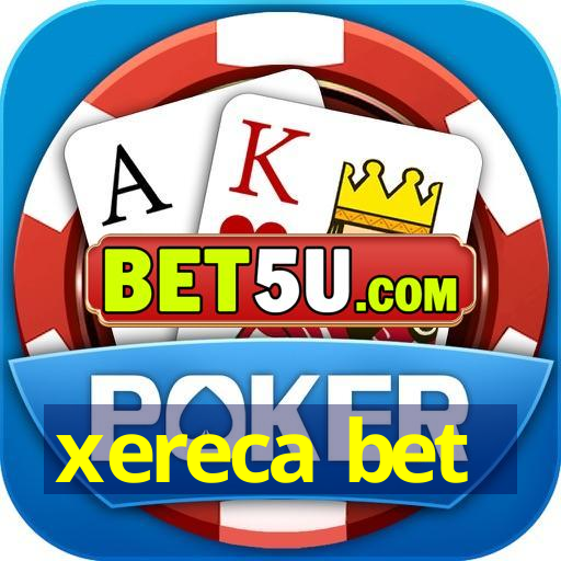 xereca bet