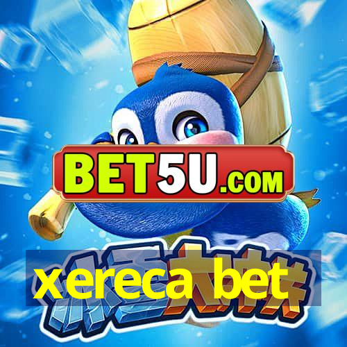 xereca bet