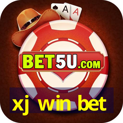 xj win bet