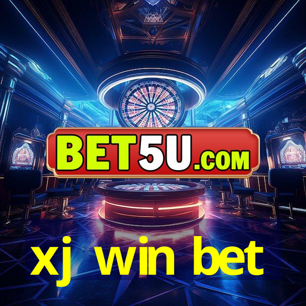 xj win bet