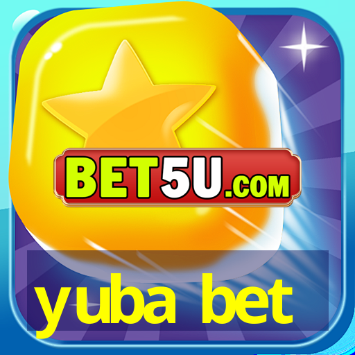 yuba bet