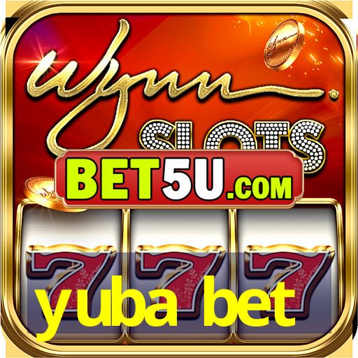 yuba bet