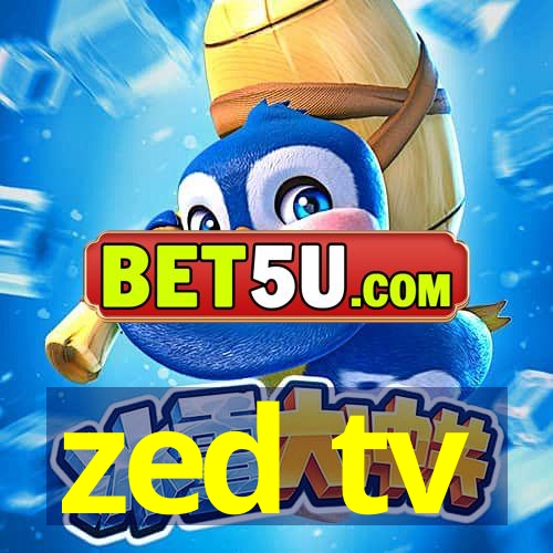 zed tv