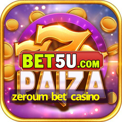 zeroum bet casino