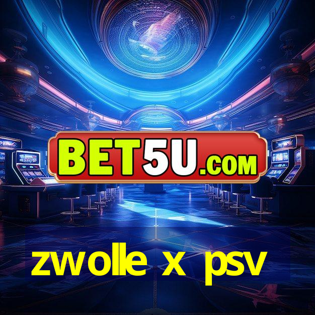 zwolle x psv