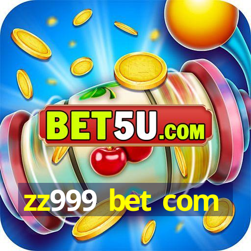 zz999 bet com