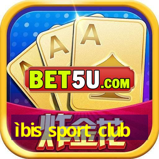 ìbis sport club